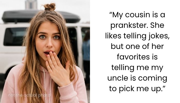 Cousin Keeps Using Toxic Uncle as a Prank, But Gets Upset When the Joke Turns on Her